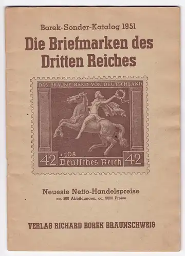 Borek, Richard (Hrsg.), Borek-Sonder-Katalog 1951. Die Briefmarken des Dritten Reiches - Philatelie. Neueste Netto-Handelspreise, ca. 500 Abbildungen, ca. 3000 Preise