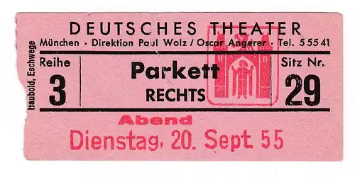 Eintrittskarte Deutsches Theater München 1955 Paul Wolz Oscar Angerer Parkett