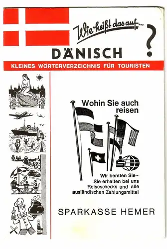 Sparkasse Hemer: Faltprospekt - Wie heißt das auf... DÄNISCH? - Kleines Wörterverzeichnis für Touristen - Wohin Sie auch reisen Wir beraten Sie SPARKASSE HEMER. 