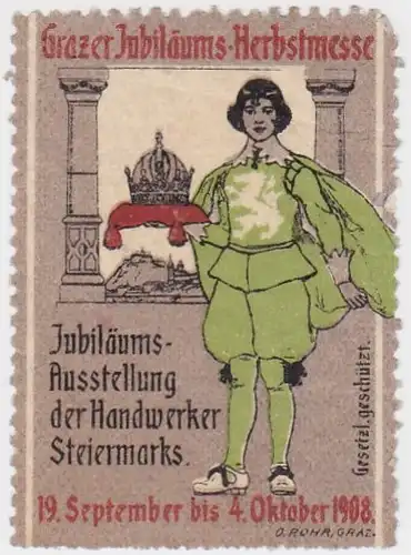 Ereignismarke Vignette Reklamemarke Steiermark 1908 Handwerk Jub.-Ausstellung. 