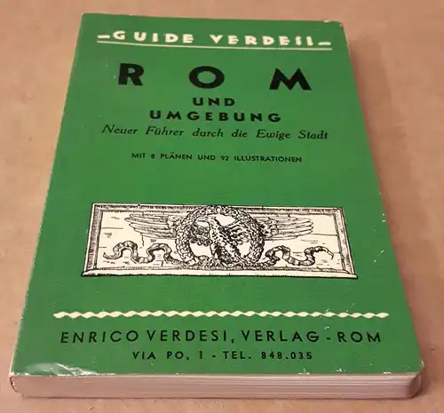 Verdesi, Enrico: Rom und Umgebung. Neuer Führer durch die Ewige Stadt. Mit 8 Plänen und 92 Illustrationen - GUIDE VERDESI - Neuer Führer durch Rom und Umgebung. Wohl in die 1960er Jahre zu datieren. 