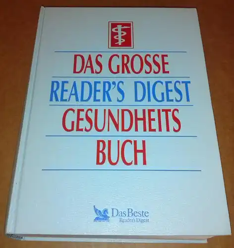 Brunke, Dr. med. W. P. und Schneeweiß, Prof. Dr. med. B. / Autorenkollektiv: Das Große Reader`s Digest Gesundheitsbuch. Begründet von Prof. Dr. med. H. Lucas...