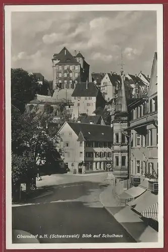 AK Oberndorf a. N. Schwarzwald, Blick auf Schulhaus, ungelaufen. 