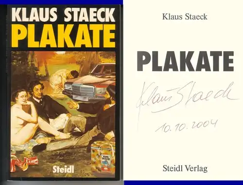 Staeck, Klaus: Plakate // Auf der Titelseite hat der Autor eine Signatur + Datum hinterlassen: Klaus Staeck 10.10.2004 // 1. [erste] Auflage 1988. 