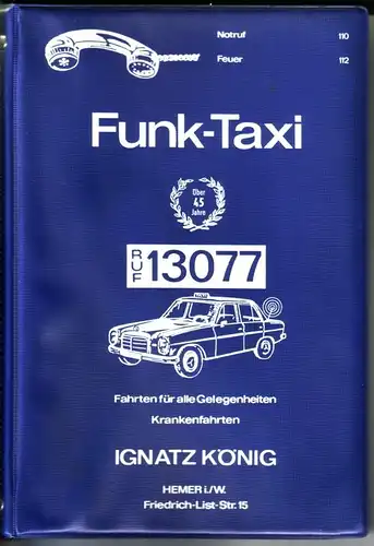 Funk-Taxi König: Plastikmappe / Plastikkladde - Funk-Taxi Ignatz König - Über 45 Jahre - Ruf 13077 - Fahrten für alle Gelegenheiten. Krankenfahrten. - Friedrich-List-Str. 15...