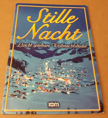 Kessler, Dietrich: Stille Nacht. Leicht spielbare Weihnachtslieder. Zusammengestellt von Dietrich Kessler. 