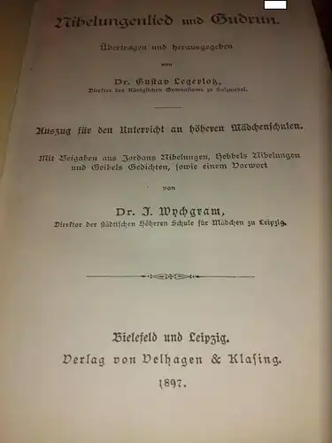 Legerlotz (Hrsg.), Dr. Gustav: Nibelungenlied und Gudrun - Velhagen & Klasings Sammlung Deutscher Schulausgaben. 55. Lieferung - Übertragen und herausgegeben von Dr. Gustav Legerlotz, Direktor...