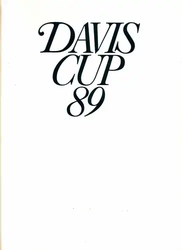 proSport GmbH (wohl Hrsg.): Davis Cup 89 [1989] - Konzeption und Chefredaktion: Willi Ph. Knecht - Olympische Sportbibliothek Orbit Holding GmbH München - Bildband. 