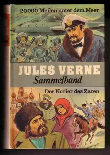 Verne, Jules: Jules Verne Sammelband / 20000 Meilen unter dem Meer - Der Kurier des Zaren // Umschlaggestaltung: Franz Reins, Innenausstattung: Heinz Bauer. 