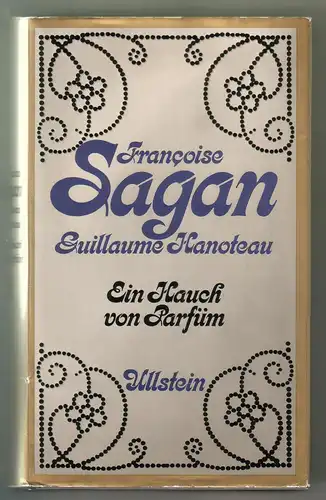 Sagan, Francoise und Hanoteau, Guillaume: Ein Hauch von Parfüm - Aus dem Französischen von Ilse Walther-Dulk. 