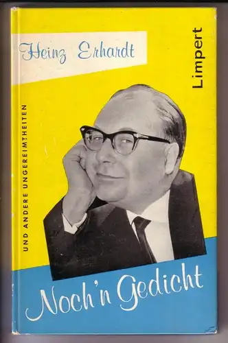 Erhardt, Heinz: Noch'n [Noch 'n Noch ein Gedicht] ... und andere Ungereimtheiten - 3. Auflage 1962 - Textzeichnungen: Hannelore Jähn-Apitz, Köln. 