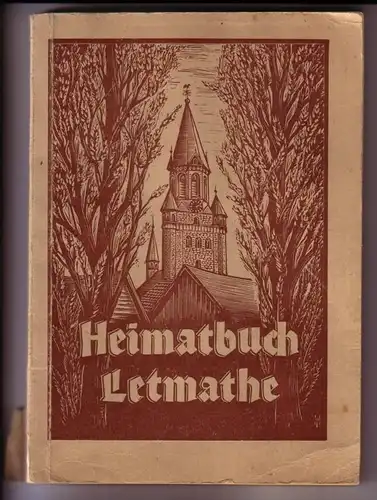 Heimatbuch Letmathe. Ein Beitrag zur westfälischen Ortsgeschichte von Karl Heimann