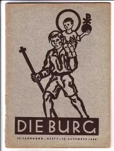 P. Ludwig Fatzaun (Hrsg.): Die Burg 23. Jahrgang / Heft 9 / 15. Dezember 1934 - monatlich erscheinendes Heft. 