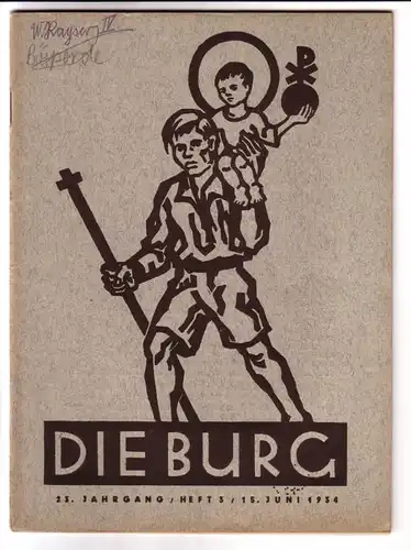 P. Ludwig Fatzaun (Hrsg.): Die Burg 23. Jahrgang / Heft 3 / 15. Juni 1934 - monatlich erscheinendes Heft. 