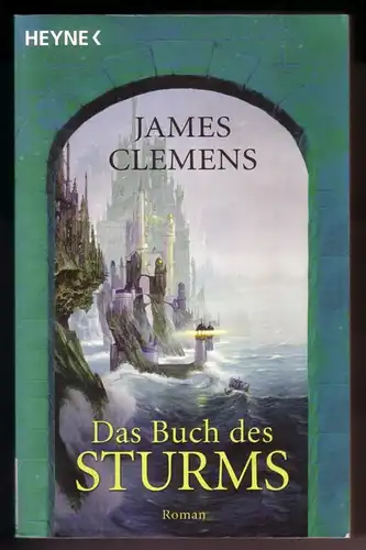 Clemens, James: Das Buch des Sturms. Roman. Aus dem Amerikanischen von Irene Bonhorst // Taschenbucherstausgabe 09/2004. 