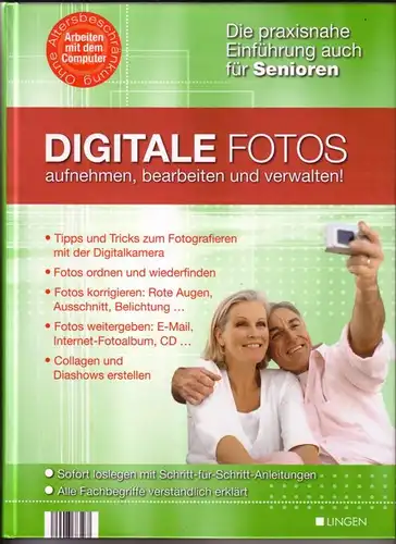 msfette / Medien Service Fette GmbH / Lingen-Verlag: DIGITALE FOTOS aufnehmen, bearbeiten und verwalten / Arbeiten mit dem Computer ohne Altersbeschränkung - Die praxisnahe Einführung...