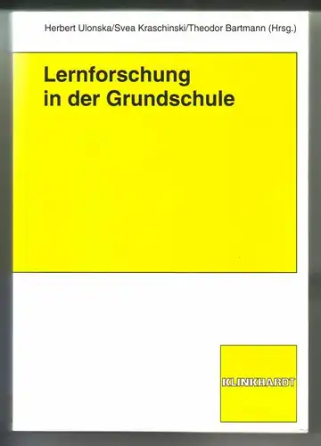 Herbert Ulonska / Svea Kraschinski / Theodor Bartmann (Hrsg.): Lernforschung in der Grundschule herausgegeben von Herbert Ulonska, Svea Kraschinski und Theodor Bartmann - Inhalt u.a.: Gewalt als Problem der Grundschulkinder, Erziehung in einer multikultur