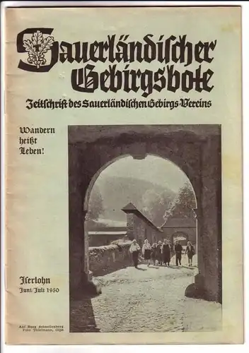 SGV / H. Schult (Schrftlt.): Sauerländischer Gebirgsbote - Zeitschrift des Sauerländischen Gebirgs-Vereins - Wandern heißt Leben! // Nr. 2, Iserlohn Juni/Juli 1950, 52. Jahrgang - Front: Auf Burg Schnellenberg, Foto Thielmann, Olpe. 