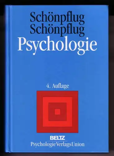 Psychologie. Allgemeine Psychologie und ihre Verzweigungen in die Entwicklungs-, Persönlichkeits- und Sozialpsychologie. Ein Lehrbuch für das Grundstudium - 4. Auflage // Inhalt u.a.: Der Begriff der Seele - Theoretische Richtungen in der...