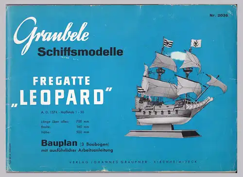Graubele Schiffsmodelle Nr. 2036. Fregatte LEOPARD A. D. 1574, Maßstab 1:50. Bauplan (3 Baubogen) mit ausführlicher Arbeitsanleitung. Ohne Jahreszahl/Datumsangabe.