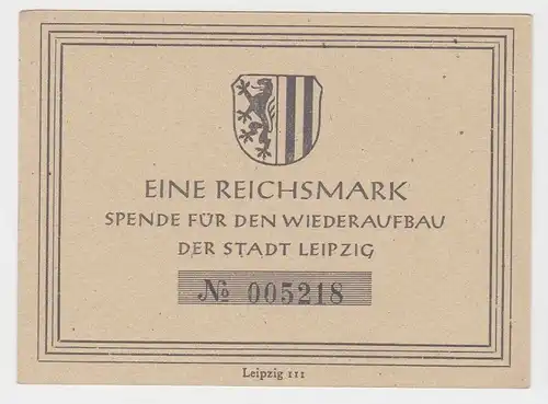1 Reichsmark Spenden Schein für den Wiederaufbau der Stadt Leipzig (132110)
