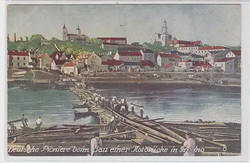 80720 AK Deutsche Pioniere beim Bau einer Notbrücke in Grodno 1918