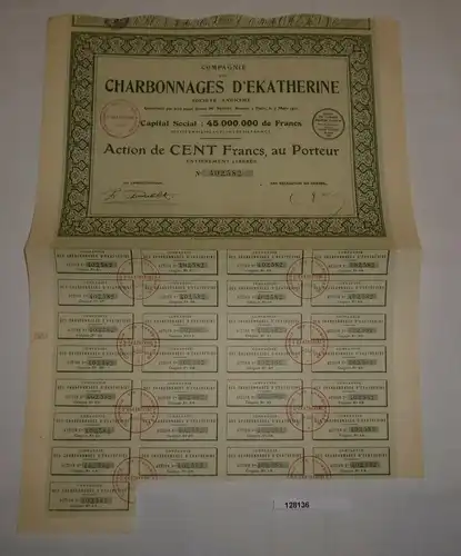 100 Franc Aktie Compagnie des Charbonnages d'Ekatherine Paris 7.3.1910 (128136)