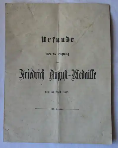 Urkunde über die Stiftung einer Friedrich August Medaille 23.April 1905 (125268)
