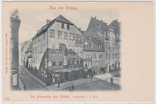 82475 Ak Das alte Leipzig - der Plauensche Hof (Brühl) um 1900