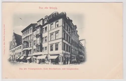 18314 Ak Das alte Leipzig, altes Polizeigebäude, Ecke Reichsstraße &Salzgässchen