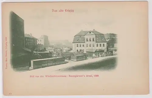 14367 Ak Das alte Leipzig - Bild aus Windmühlenstraße: Baumgärtner's Areal