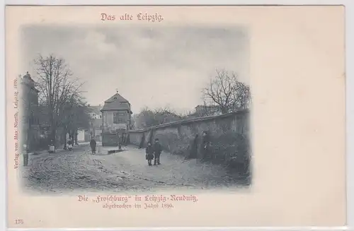 900845 Ak Das alte Leipzig - Die "Froschburg" in Leipzig-Reudnitz um 1900