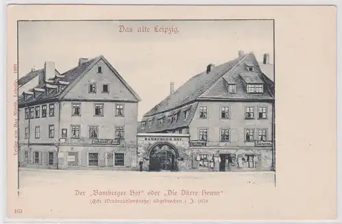 72720 Ak Das alte Leipzig der "Bamberger Hof" oder "Die dürre Henne" um 1900