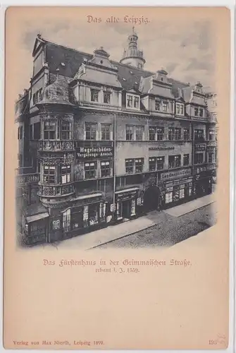 71878 Ak Das alte Leipzig - Das Fürstenhaus in der Grimmaischen Straße um 1900