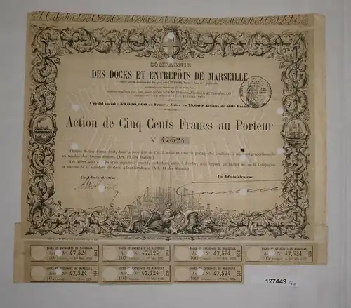 500 Francs Aktie Compagnie des Docks et Entrepôts de Marseille 1872 (127449)