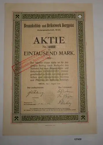 1000 Mark Aktie Braunkohlen- und Briketwerk Berggeist AG Brühl 1.8.1920 (127430)