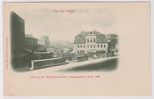 901176 Ak Das alte Leipzig - Bild aus der Windmühlenstraße: Baumgärtner's Areal