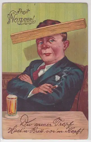 14681 Prosit Neujahr Humor Ak "Du armer Tropf, hast´n Brett vorm Kopf!" um 1920