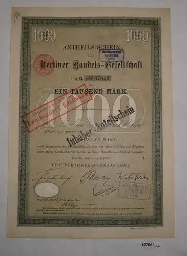 1000 Mark Anteilsschein Berliner Handels-Gesellschaft 5. April 1899 (127063)