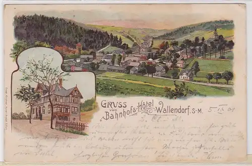 17598 Ak Lithographie Gruß vom Bahnhofshotel Wallendorf S.-M. 1901