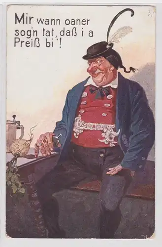 26180 Bier Humor Ak "Mir wann oaner sog´n tat, daß i a Preiß bi´!" um 1920