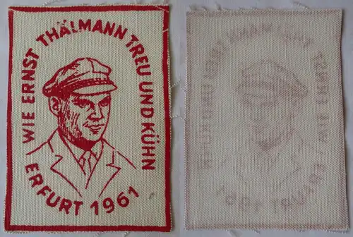 DDR Aufnäher Wie Ernst Thälmann treu und kühn Erfurt 1961 (164690)