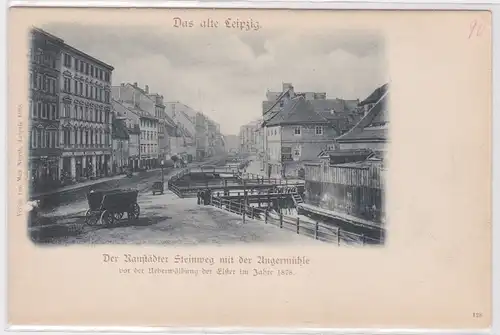 902903 Ak Das alte Leipzig Ranstädter Steinweg mit der Angermühle um 1900