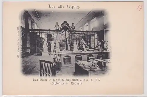 903009 Ak Das alte Leipzig das Gitter in der Stadtbibliothek um 1900