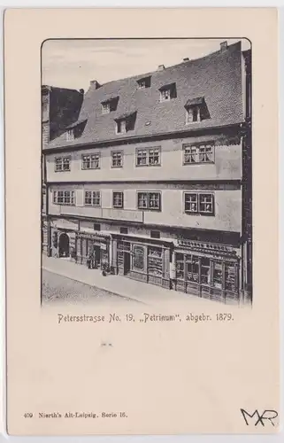 903018 Ak Nierth´s Alt-Leipzig Petersstrasse Nr.19 "Petrinum" abgebr. 1879