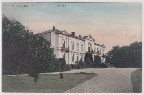 903032 Ak Gruß aus Schloss Ohr 1909