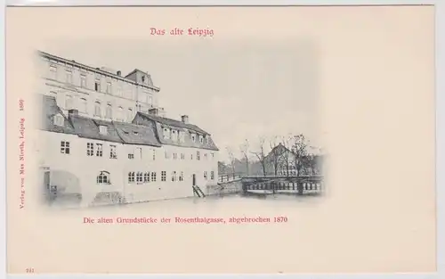 903023 Ak Das alte Leipzig die alten Grundstücke der Rosenthalgasse um 1900