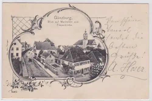 58967 Ak Günzburg Blick auf Marktplatz und Frauenkirche 1902