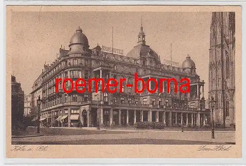 78905 Ak Köln am Rhein Dom Hotel um 1930