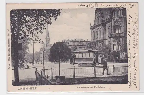 80207 Ak Chemnitz - Carolastrasse mit Petrikirche und Straßenbahn 1905